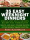 [Quick and Easy Dinner Recipes 06] • 35 Easy Weeknight Dinners – Simple and Easy Chicken Recipes for Weeknights (Quick and Easy Dinner Recipes – the Easy Weeknight Dinners Collection)